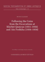 Following the Coins from the Excavations at Khirbet Qumran (1951-1956) and Aïn Feshkha (1956-1958)