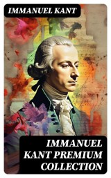 IMMANUEL KANT Premium Collection