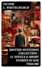 BRITISH MYSTERIES COLLECTION - 31 Novels & Short Stories in One Volume