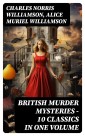 BRITISH MURDER MYSTERIES - 10 Classics in One Volume