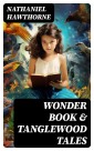 Wonder Book & Tanglewood Tales