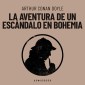 La aventura de un escándalo en Bohemia