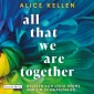 All That We Are Together (2)