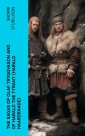 The Sagas of Olaf Tryggvason and of Harald The Tyrant (Harald Haardraade)