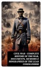 CIVIL WAR - Complete History of the War, Documents, Memoirs & Biographies of the Lead Commanders