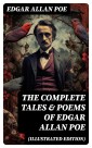 The Complete Tales & Poems of Edgar Allan Poe (Illustrated Edition)