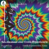 Sex-Abenteuer einer Erotik-Hypnotiseurin