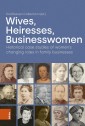Wives, Heiresses, Businesswomen