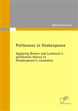 Politeness in Shakespeare: Applying  Brown and Levinson´s politeness theory to Shakespeare's comedies