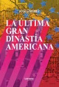 La última gran dinastía americana