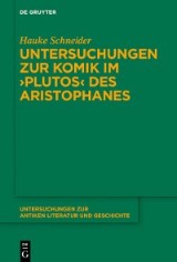 Untersuchungen zur Komik im ›Plutos‹ des Aristophanes