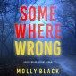 Somewhere Wrong (A Piper Woods FBI Suspense Thriller-Book Five)
