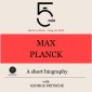 Max Planck: A short biography