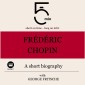 Frédéric Chopin: A short biography