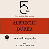 Albrecht Dürer: A short biography