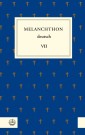 Melanchthon deutsch VII