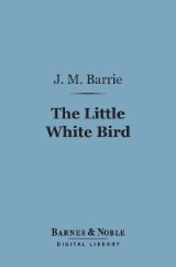 The Little White Bird (Barnes & Noble Digital Library)
