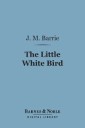 The Little White Bird (Barnes & Noble Digital Library)