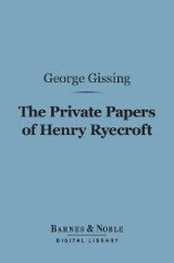 The Private Papers of Henry Ryecroft (Barnes & Noble Digital Library)