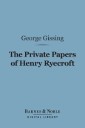 The Private Papers of Henry Ryecroft (Barnes & Noble Digital Library)