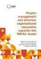 Project management and direction organizational absorptive capacity - the PM4AC model