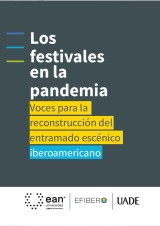 Los festivales en la pandemia: voces para la reconstrucción del entramado escénico iberoamericano