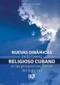 Nuevas dinámicas en el campo religioso cubano en los primeros tres lustros del siglo XXI