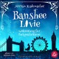 Banshee Livie (Band 2): Weltrettung für Fortgeschrittene
