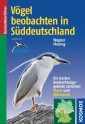 Vögel beobachten in Süddeutschland