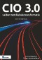 CIO 3.0 - Leiden met digitale transformatie - 2de herziene druk