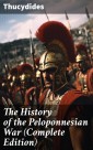 The History of the Peloponnesian War (Complete Edition)