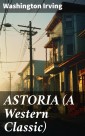 ASTORIA (A Western Classic)