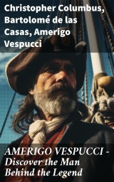 AMERIGO VESPUCCI - Discover the Man Behind the Legend