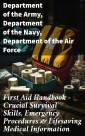 First Aid Handbook - Crucial Survival Skills, Emergency Procedures & Lifesaving Medical Information