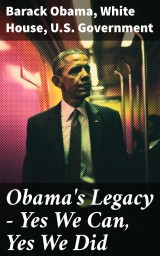 Obama's Legacy - Yes We Can, Yes We Did