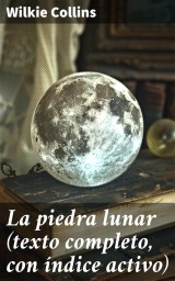 La piedra lunar (texto completo, con índice activo)