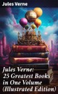 Jules Verne: 25 Greatest Books in One Volume (Illustrated Edition)
