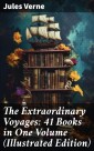 The Extraordinary Voyages: 41 Books in One Volume (Illustrated Edition)
