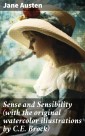 Sense and Sensibility (with the original watercolor illustrations by C.E. Brock)