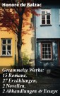 Gesammelte Werke: 15 Romane, 27 Erzählungen, 2 Novellen, 2 Abhandlungen & Essays