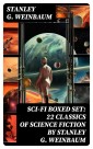 SCI-FI Boxed Set: 22 Classics of Science Fiction by Stanley G. Weinbaum