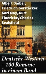 Deutsche Western - 100 Romane in einem Band