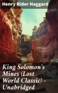 King Solomon's Mines (Lost World Classic) - Unabridged