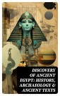 Discovery of Ancient Egypt: History, Archaeology & Ancient Texts