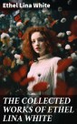 THE COLLECTED WORKS OF ETHEL LINA WHITE