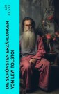 Die schönsten Erzählungen von Lew Tolstoi