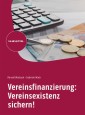 Vereinsfinanzierung: Vereinsexistenz sichern!