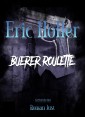 Eric Holler: Buerer Roulette