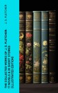 The Collected Works of J. S. Fletcher: 17 Novels & 28 Short Stories (Illustrated Edition)