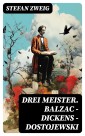 Drei Meister. Balzac - Dickens - Dostojewski